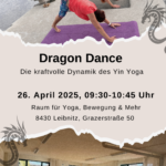 Dragon Dance - die kraftvolle Dynamik des Yin Yoga, Leibnitz
